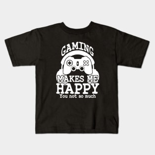 Gaming Makes Me Happy You So Much Kids T-Shirt